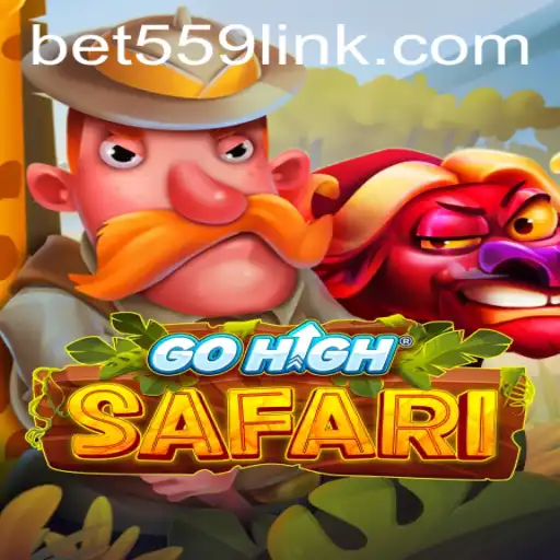 Discover the Adventure of GoHighSafari with Bet559.COM